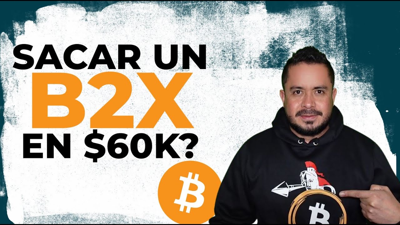 💥TOMAR un B2X de BITCOIN a $60.000✅