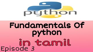 Python in Tamil|Python tutorials for beginners| Complete Python programming fundamentals in tamil