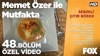 Sebzeli Çıtır Börek Ve Tarhana Sos... Memet Özer Ile Mutfakta 48. Bölüm