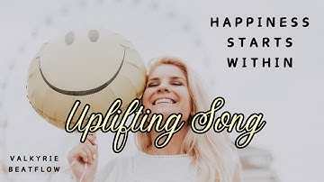 Happiness Starts Within | Uplifting Self-Love Lyric Video – Valkyrie Beatflow