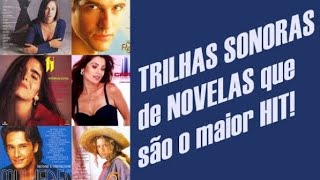 TRILHA SONORA NACIONAL - NOVELAS ANOS 90 🎶📺