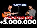 Murat Dağ - Çerkes Xatûn [Aklımı Aldı Gitti]