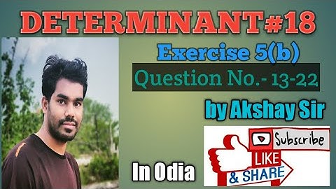 Determinant(Exercise Problem) L-18 for 12th class by Akshay Sir