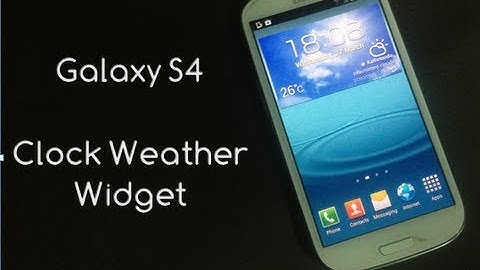 How To Install Galaxy S4 Clock Weather Widget for Galaxy S3, Note 2, Note, S2
