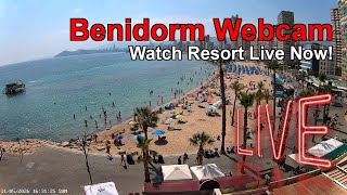 BENIDORM LIVE WEBCAM 🇪🇸 🔴 LIVE Resort Beach NOW! ☀️ Spain Views 🏖️