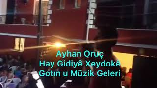 Ayhan Oruç Hay Gidiyê Xeydokê Resimi