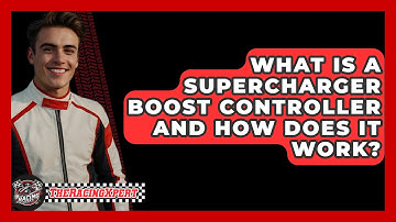 What Is A Supercharger Boost Controller And How Does It Work? - The Racing Xpert