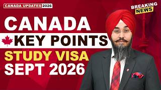 CANADA KEY POINTS STUDY VISA SEPT 2026 | STUDY VISA UPDATES 2026 | USA CANADA UK