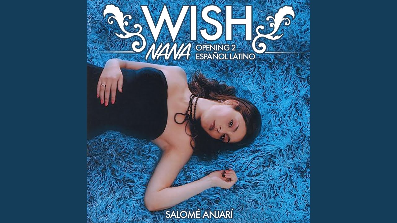 Wish (NaNa Opening 2 Español Latino)