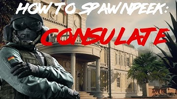 How To Spawnpeek Consulate! - Lock Them Out!! - Rainbow Six Siege