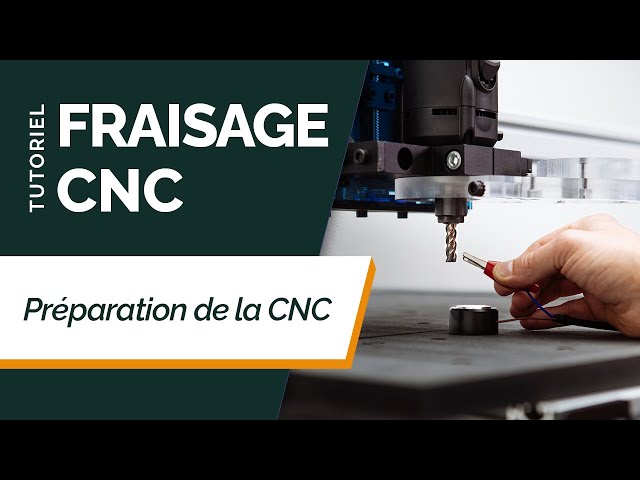 Tutoriel Fraisage CNC #3 - Préparer sa Machine à Fraiser 