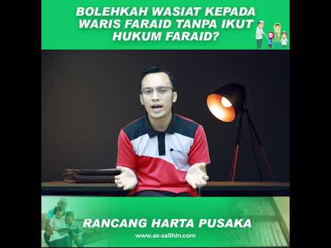 BOLEHKAH WASIAT KEPADA WARIS FARAID TANPA IKUT HUKUM FARAID?