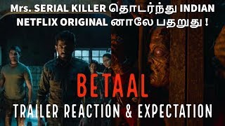 Betaal web series trailer reaction & expectation in tamil | netflix
india