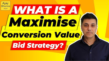 What Is A Maximise Conversion Value Bid Strategy In Google Ads | 2022 | How It works | Ajay Dhunna