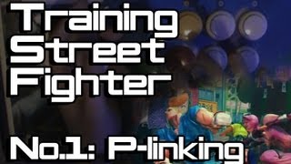 Training Street Fighter Ep.1 [P-Linking]