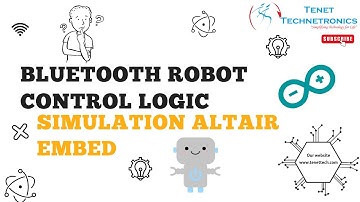 Bluetooth Controlled Robot (Step 1)Control Logic Simulation Altair Embed || Tenet Technetronics