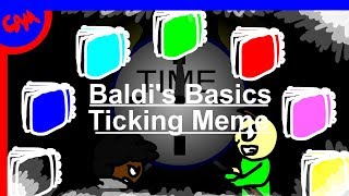 Baldi's Basics (Full) Ticking Meme + New Oc