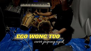 EGO WONG TUO cover JAIPONG NGUK tanpa iklan