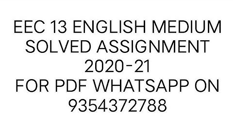 EEC 13 ENGLISH MEDIUM SOLVED ASSIGNMENT 2020-21 | FOR PDF WHATSAPP ON 9354372788