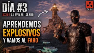 ¡APRENDEMOS EXPLOSIVOS Y EXPLORAMOS EL FARO! | Oxide Survival Island Día #3