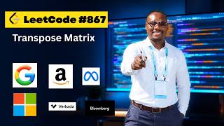 Transpose Matrix — LC 867 (Column to Row, O(n×m))