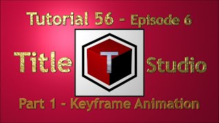 Tutorial 56 - Title Studio - Keyframe Animation - Part One