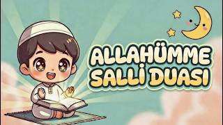 Allahümme Salli Duası (Salavat) Çocuklar İçin | Okunuşu ve Anlamı | Namaz Duaları