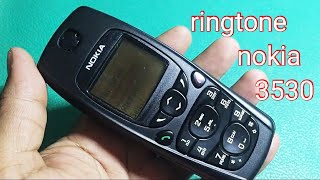 Nokia 3530 ringtones. Nada dering nokia jadul