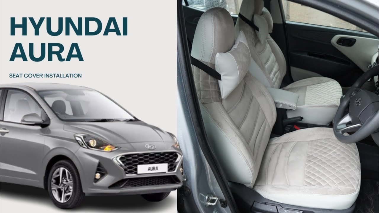 Hyundai Aura Seat Cover Installation Aura 2023 Seat Cover Mexican