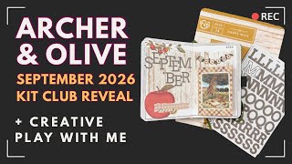 Kit Club Reveal & Play! Archer & Olive September’s “One Fall Day”