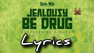 Shatta Wale -  Jealousy Be Drug (Lyrics)