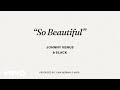 Johnny Venus 6LACK So Beautiful Official Audio Johnny Venus 6LACK So Beautiful Official Audio