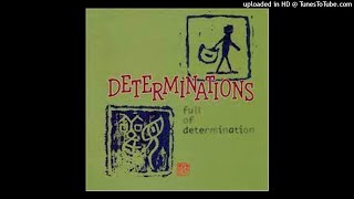 Where Never You May Be-Determinations