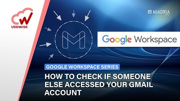 How to check if someone else accessed your Gmail account