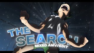 The Search | Mixed Anime [Edit/AMV]