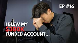I BLEW My $300K Funded Account While on Holiday... | Road to $100K Ep #16