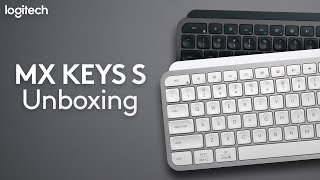 Logitech MX Keys S Unboxing