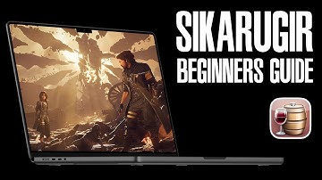 How to Play PC Games on Mac with SIKARUGIR – Step-by-Step Guide