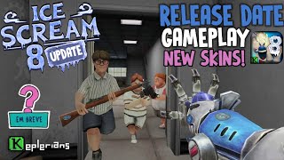 ICE SCREAM 8🍦🥶UPDATE GAMEPLAY OFICIAL+DATA DE LANÇAMENTO DA ATUALIZAÇÃO+NOVAS SKINS!!!