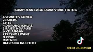 KUMPULAN LAGU JAWA VIRAL TIKTOK (SPEED UP REVERB) 
