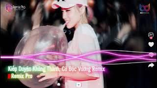 Tiktok•Kiếp Duyên Không Thành Remix♪Cô Độc Vương♪Nonstop Việt Mix♪Nhạc Remix Vinahouse Bass Cực Mạnh