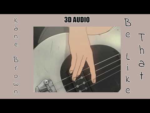 Kane Brown Feat. Khalid, Swae Lee - Be Like That [3D AUDIO]