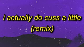 I Actually Do Cuss A Little (Remix) | What's Your Favorite Curse Word (TikTok Remix) Resimi