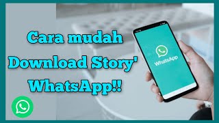 Download story' WA dengan mudah!