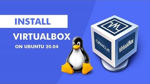 How to Install Virtual Box on Ubuntu 20.04