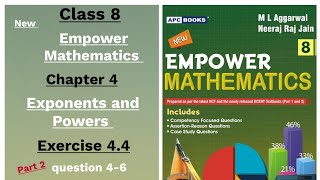 Class 8 New Empower Mathematics ML Aggarwal chapter 4 Exponents & powers ex. 4.4 question 4-6 part 2