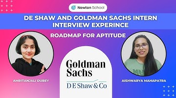 DE Shaw and Goldman Sachs Intern Interview Experience | Roadmap for Aptitude @aishwaryamahapatra