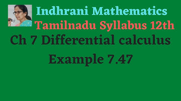 TN syllabus 12th Ch 7 Applications of Differential Calculus Example 7.47