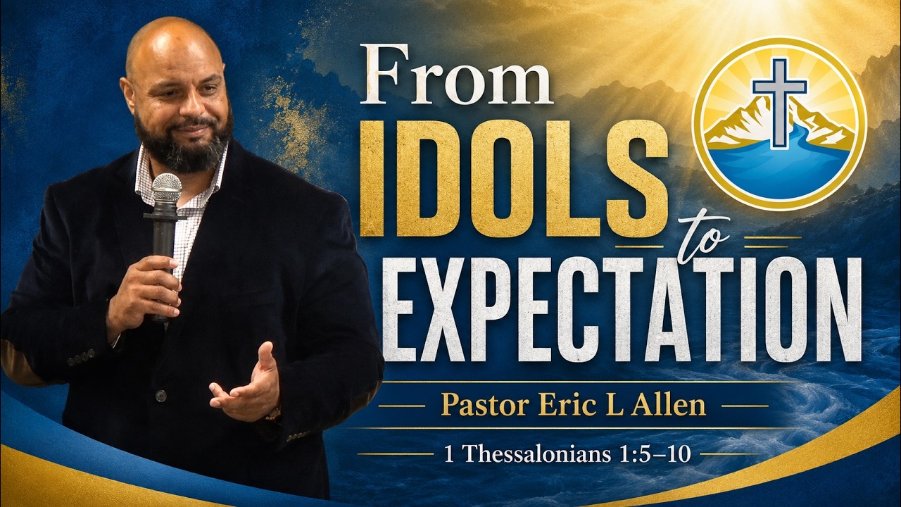 From Idols to Expectations | Living Water Worship Center