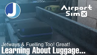 Jetways, Suitcases & Refuelling | Tutorial | AirportSim | Episode 3